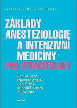 Základy anesteziologie a intenzivní medicíny pro stomatology