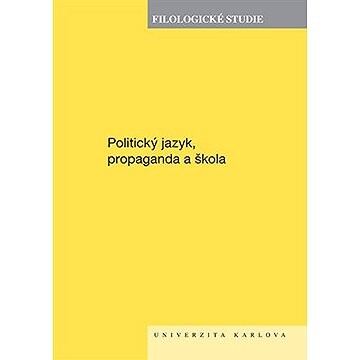 Politický jazyk, propaganda a škola