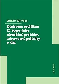 Diabetes mellitus II. typu jako aktuální problém zdravotní politiky v ČR