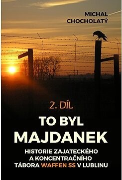 To byl Majdanek, 2. díl