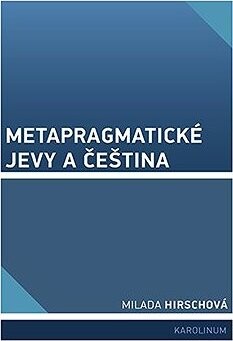 Metapragmatické jevy a čeština