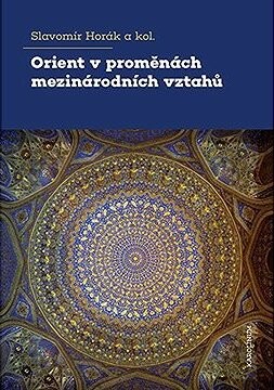 Orient v proměnách mezinárodních vztahů