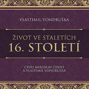 Život ve staletích - 16. století