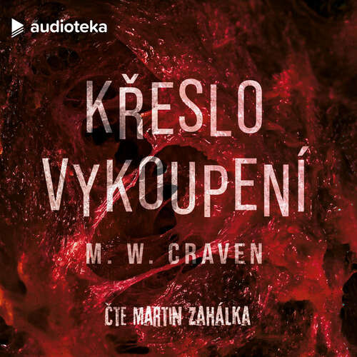 Křeslo vykoupení - M. W. Craven (mp3 audiokniha)