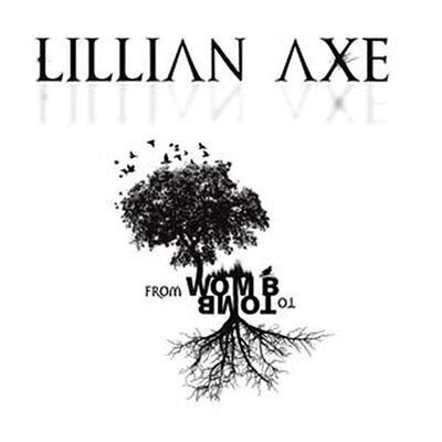 Lillian Axe, FROM WOMB TO TOMB, CD