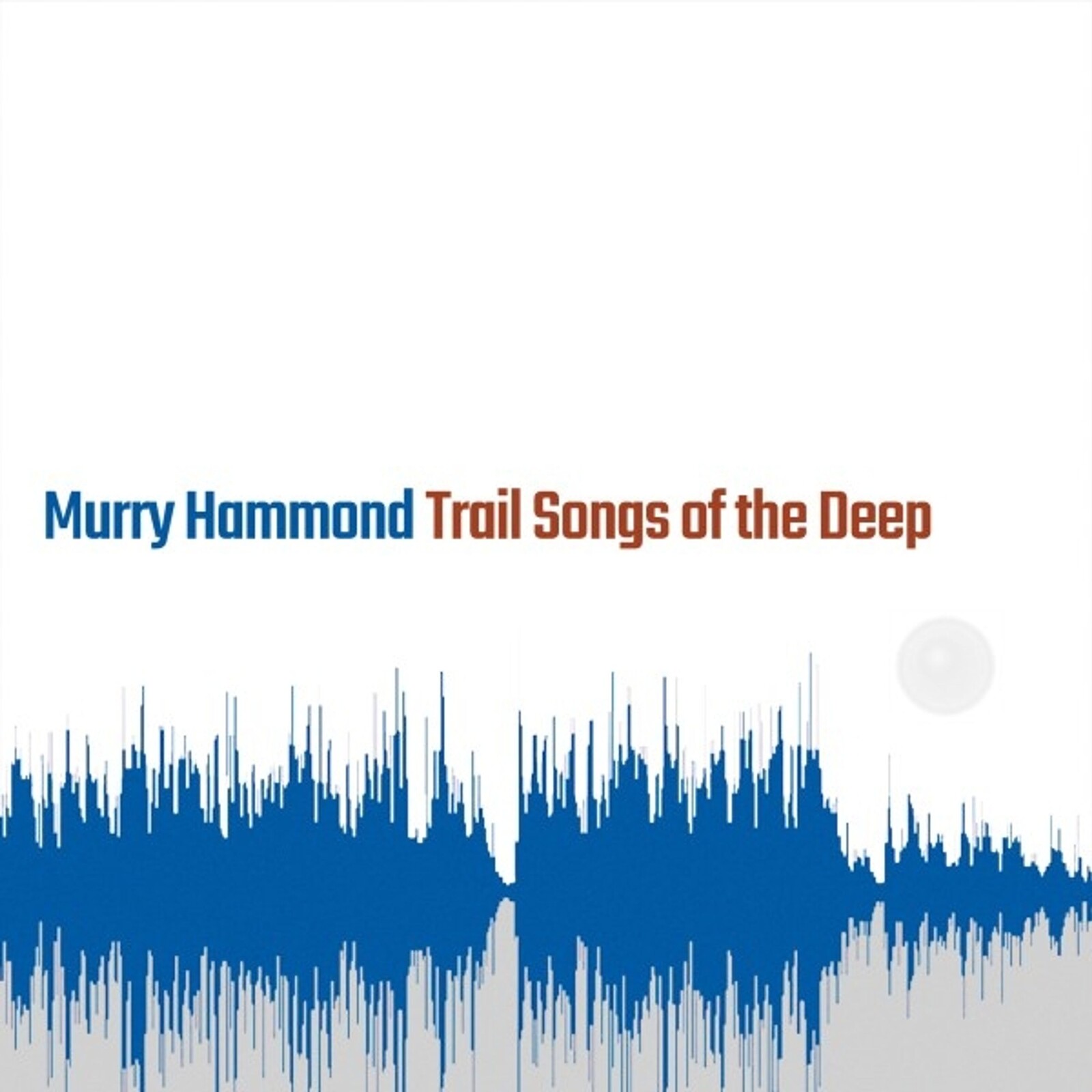 Murry Hammond, TRAIL SONGS OF THE DEEP, CD