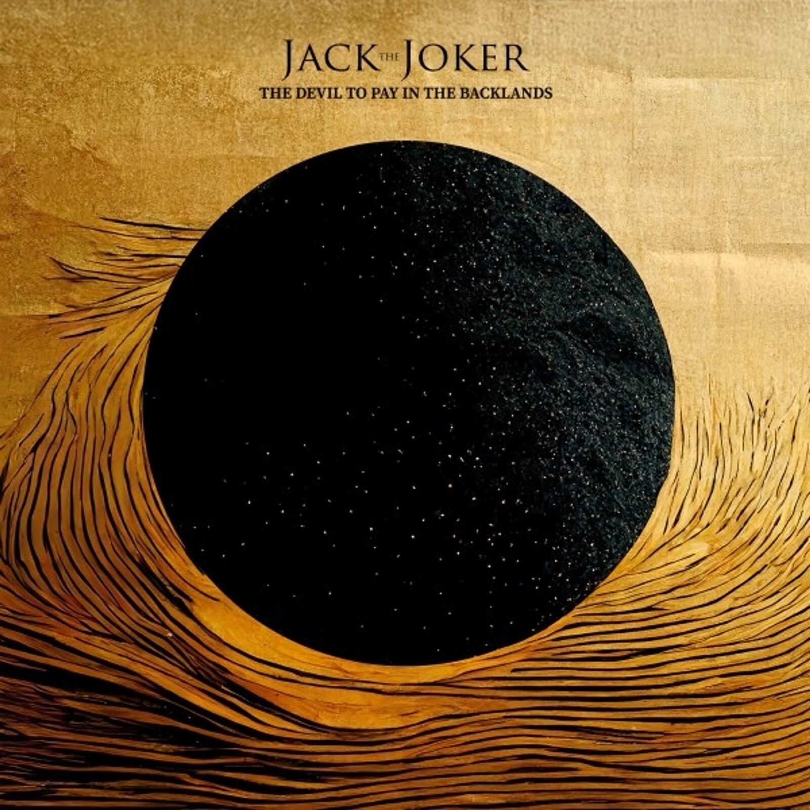 Jack The Joker, THE DEVIL TO PAY IN THE BACKLANDS, CD