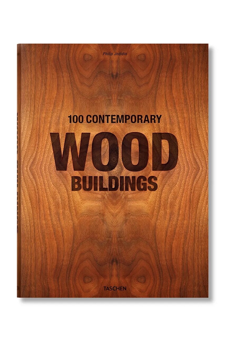Kniha Taschen 100 Contemporary Wood Buildings by Philip Jodidio, English