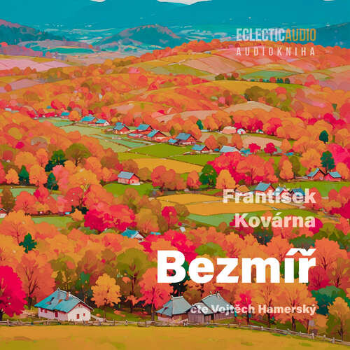 Bezmíř - František Kovárna (mp3 audiokniha)