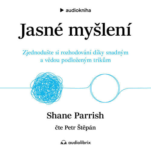 Jasné myšlení - Shane Parrish (mp3 audiokniha)