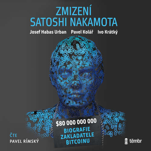 Zmizení Satoshi Nakamota - Ivo Krátký, Pavel Kolář, Josef Habas Urban (mp3 audiokniha)
