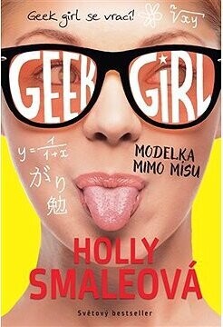 Geek Girl 2 : Modelka mimo mísu