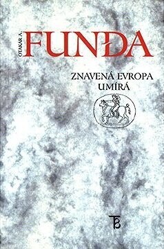 Znavená Evropa umírá
