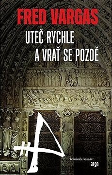 Uteč rychle a vrať se pozdě