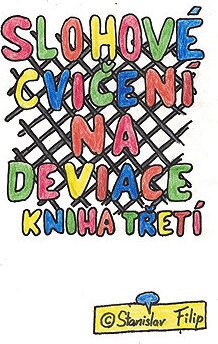 Slohové cvičení na deviace - kniha třetí - drápkem uvíznuv - chycen jest ptáček celý
