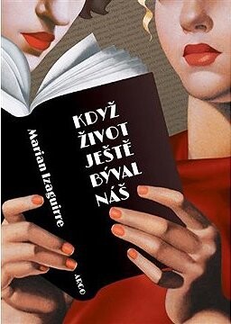 Když život ještě býval náš