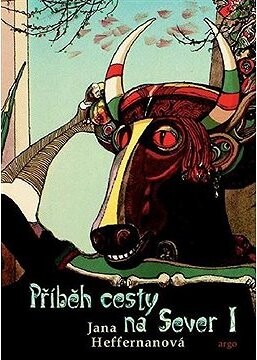 Příběh cesty na Sever I.