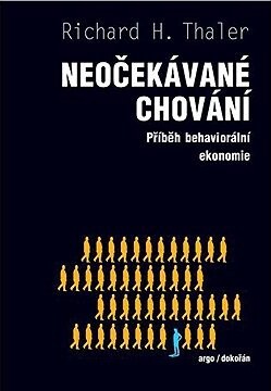 Neočekávané chování: Podivuhodný příběh behaviorální ekonomie