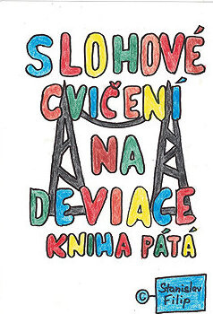 Slohové cvičení na deviace - kniha pátá - balancování na vetché prádelní šňůře