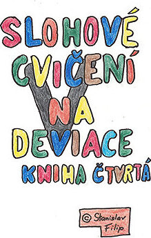 Slohové cvičení na deviace - kniha čtvrtá - vítěz bere všechno