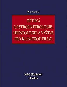 Dětská gastroenterologie, hepatologie a výživa pro klinickou praxi