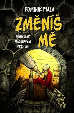 Stíny nad Malinovým vrchem: Změníš mě