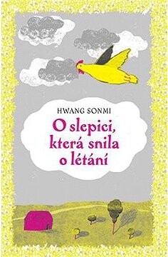 O slepici, která snila o létání