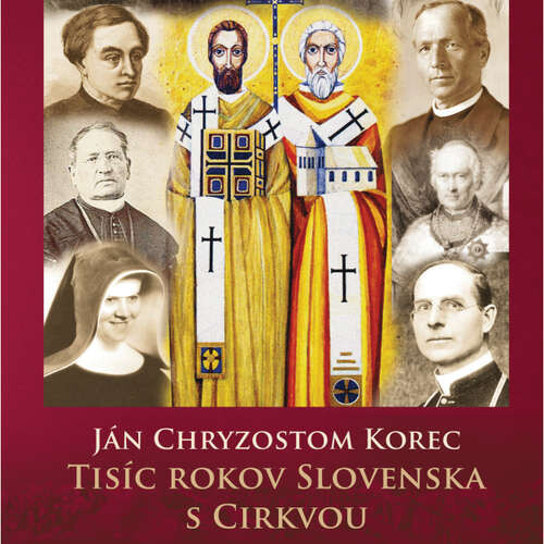 Tisíc rokov Slovenska s Cirkvou - Ján Chryzostom Korec (mp3 audiokniha)