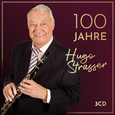 Hugo Strasser, 100 JAHRE, CD