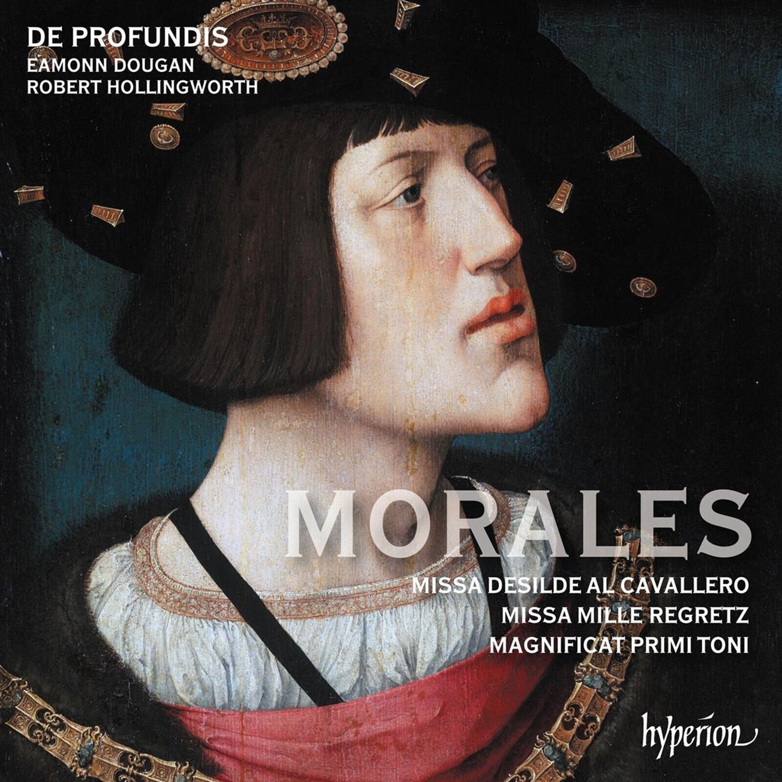 De Profundis & Eamonn Dougan, MORALES: MISSA DESILDE AL CAVALLERO/MISSA MILLE REGRETZ, CD