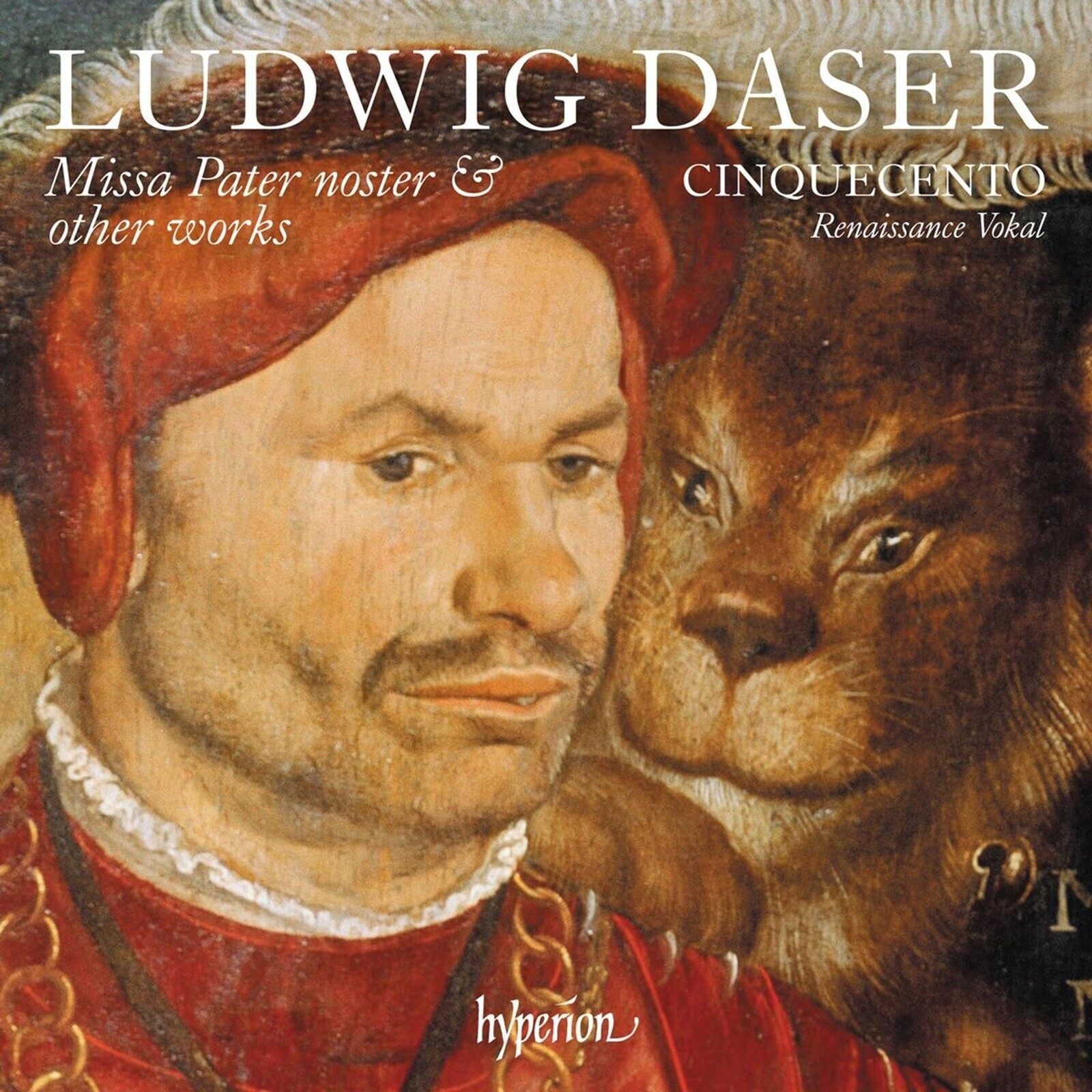 Cinquecento, LUDWIG DASER: MISSA PATER NOSTER & OTHER WORKS, CD