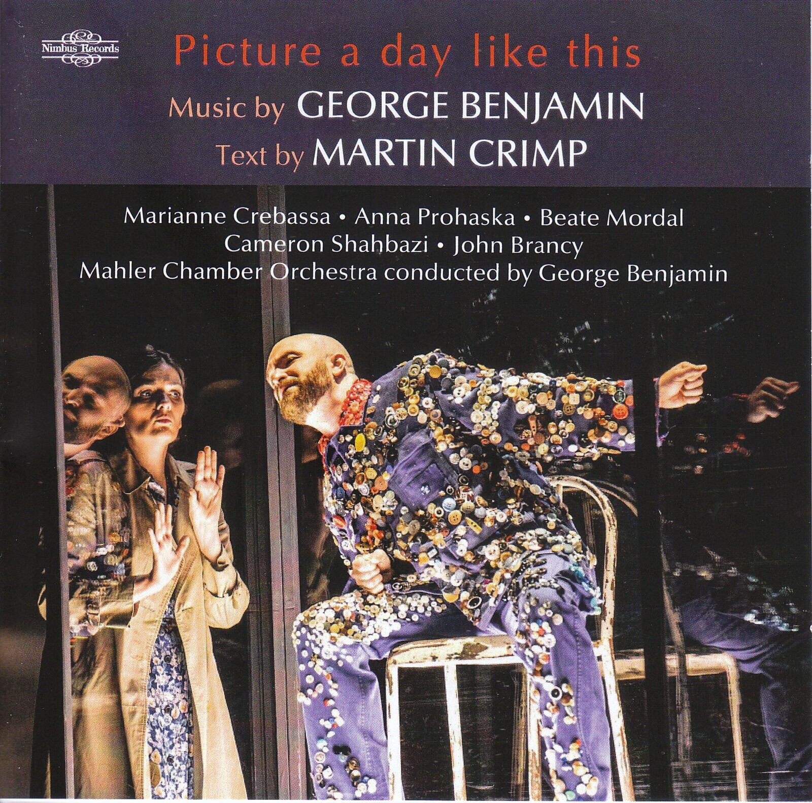 George Benjamin, GEORGE BENJAMIN: PICTURE A DAY LIKE THIS (TEXT BY MARTIN CRIMP), CD