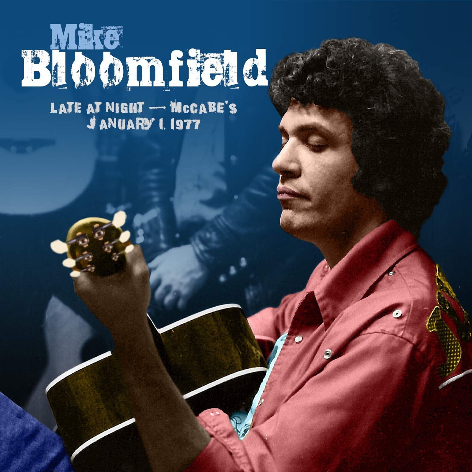 Mike Bloomfield, LATE AT NIGHT: MCCABES JANUARY 1,1977, CD