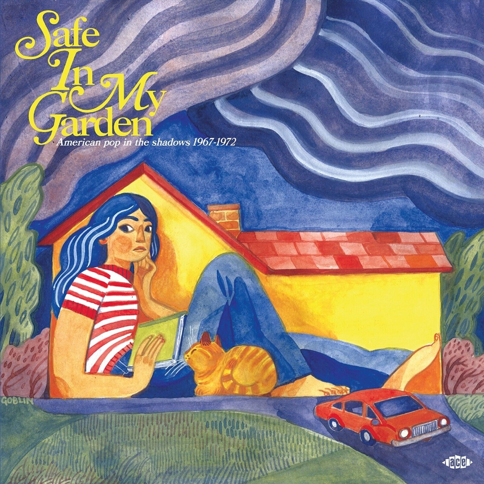 SAFE IN MY GARDEN - AMERICAN POP IN THE SHADOWS 1967-1972