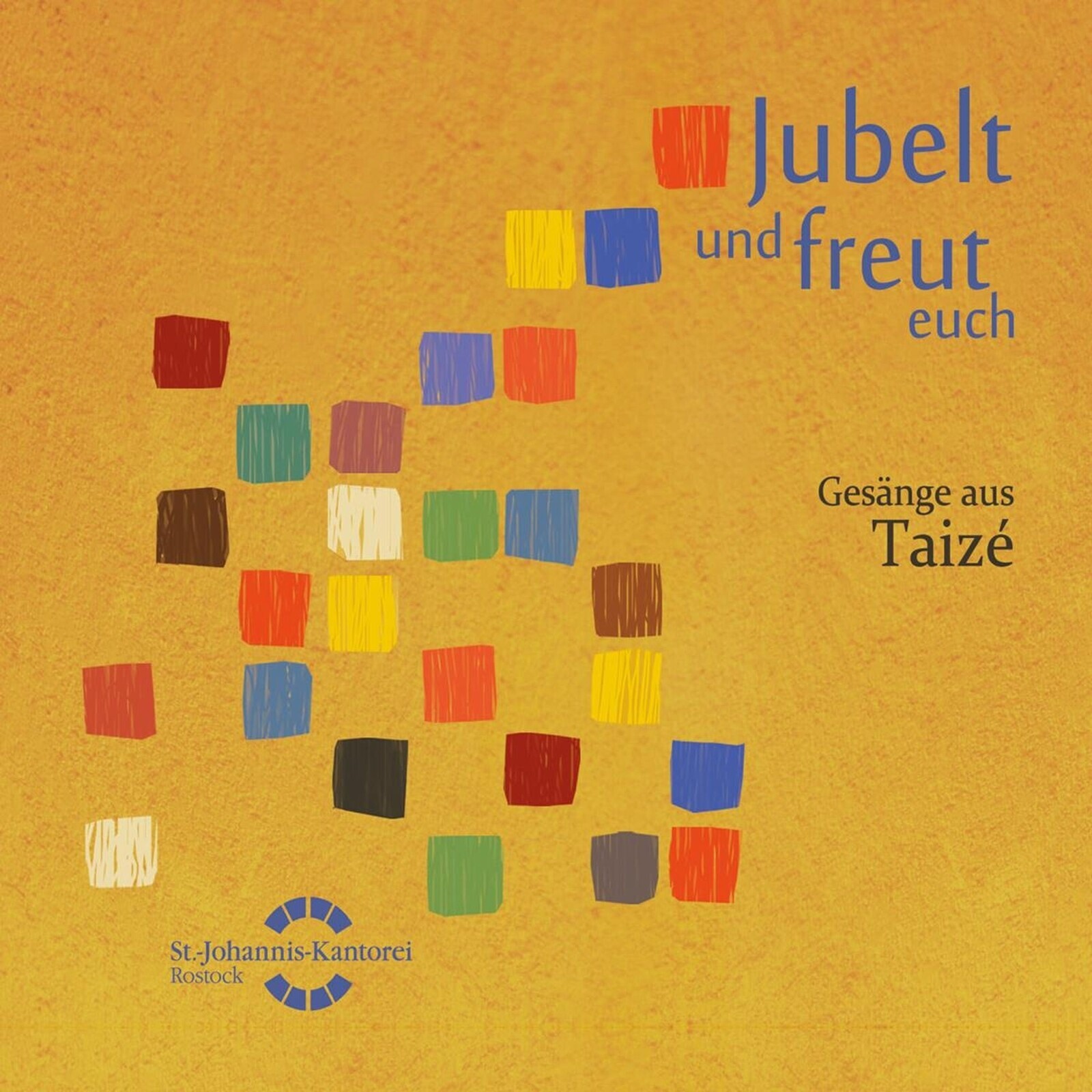 Choralchor der St.-Johannis-Kantorei Rostock, BERTHIER & GELINEAU: JUBELT UND FREUT EUCH - GESANGE AUS TAIZE, CD