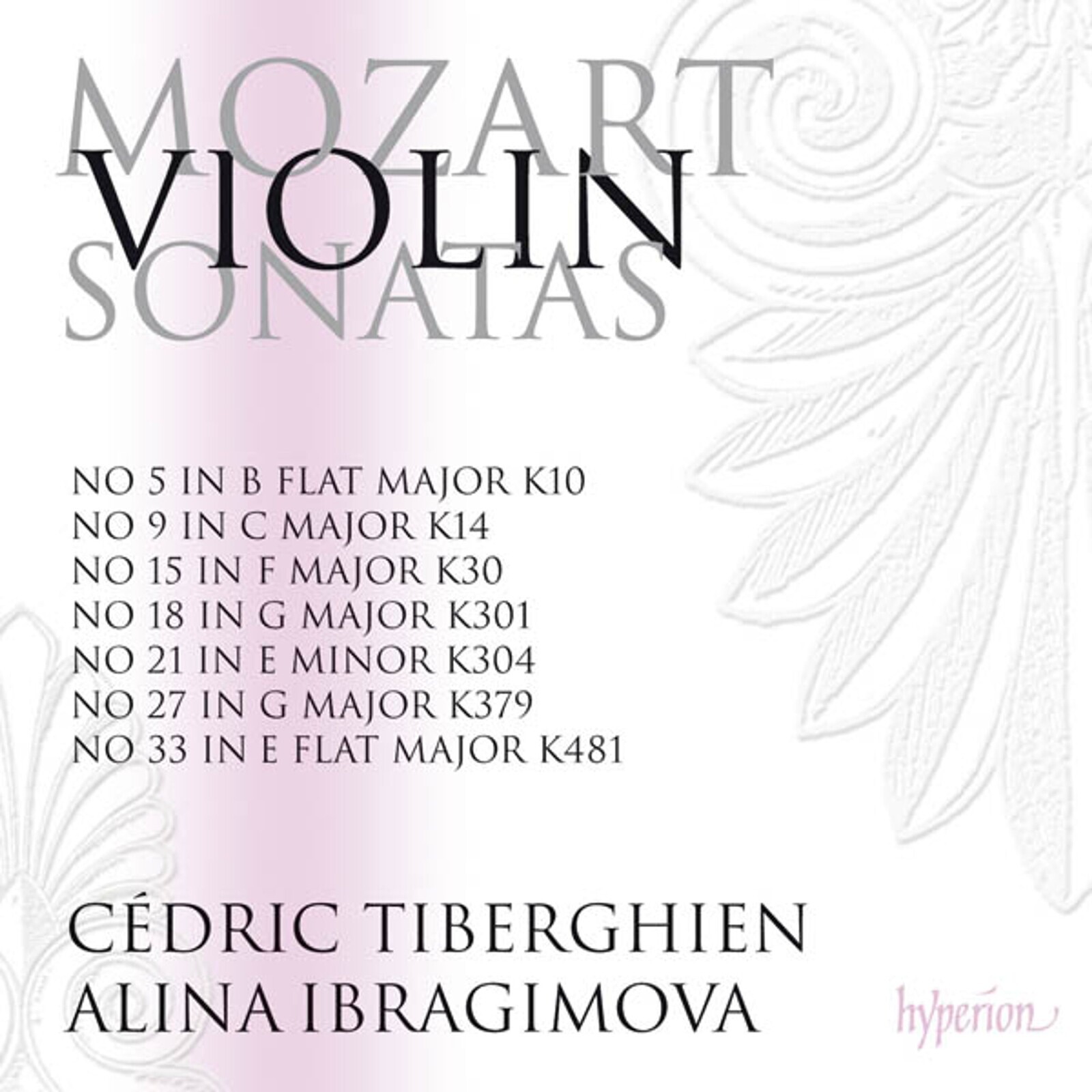 Alina Ibragimova, MOZART: VIOLIN SONATAS NOS. 18, 21, 27, 33 (K. 301, CD