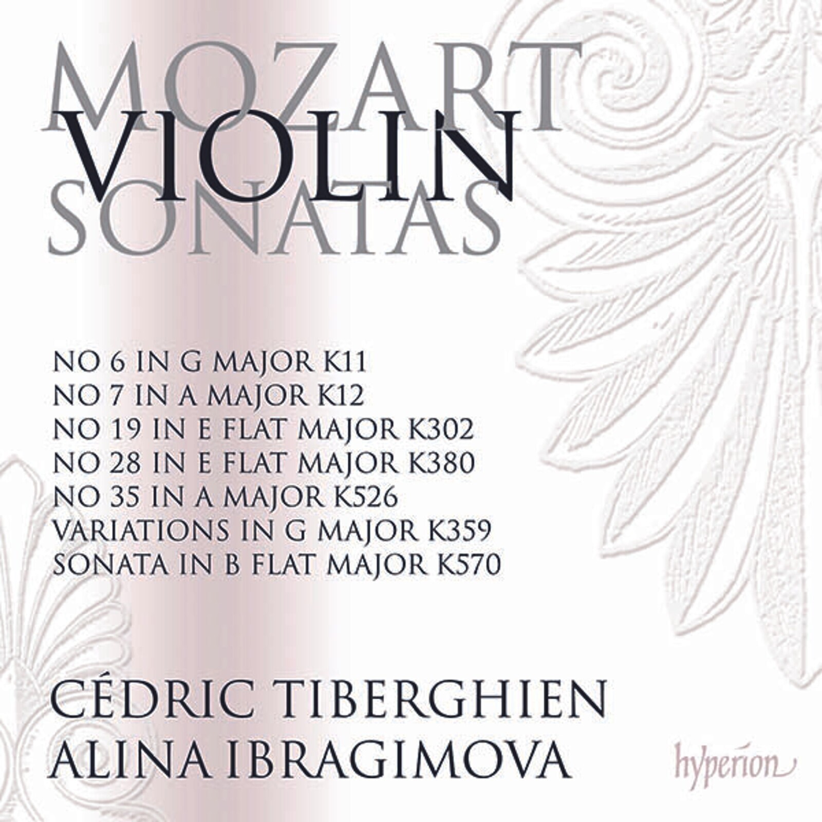 Alina Ibragimova, MOZART: VIOLIN SONATAS NOS. 19, 28, 35 (K. 302, 38, CD