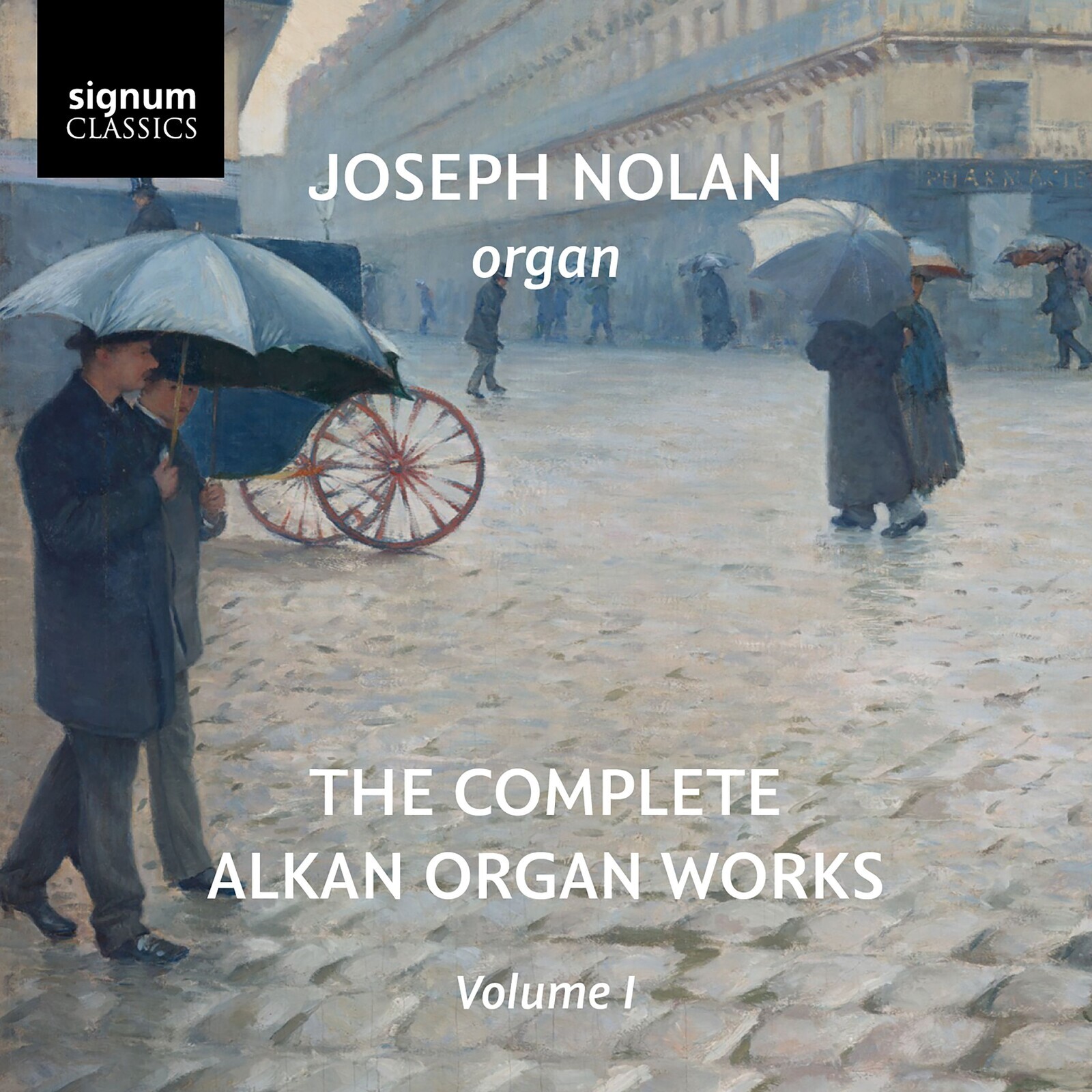 Joseph Nolan, THE COMPLETE ALKAN ORGAN WORKS VOLUME 1, CD