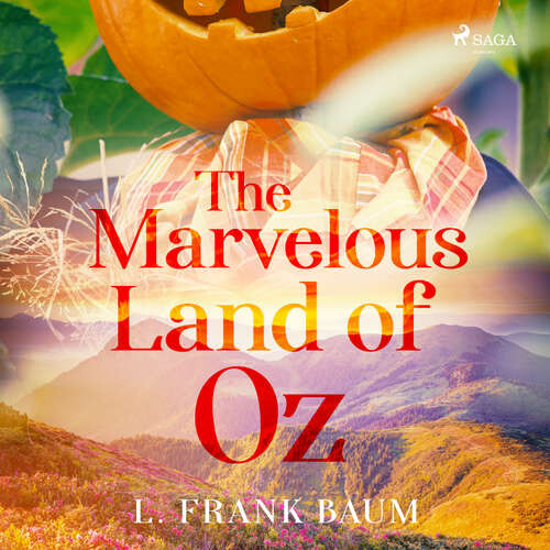 The Marvelous Land of Oz (EN) - Lyman Frank Baum (mp3 audiokniha)