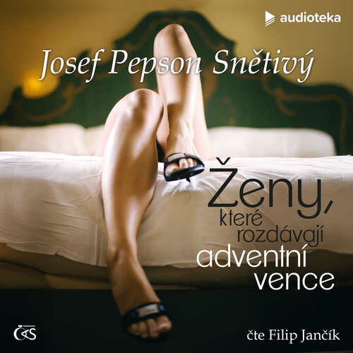 Ženy, které rozdávají adventní věnce - Josef Pepson Snětivý (mp3 audiokniha)