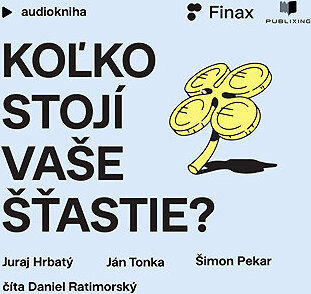 Koľko stojí vaše šťastie?