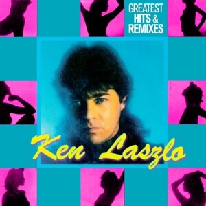 Ken Laszlo, GREATEST HITS & REMIXES, CD