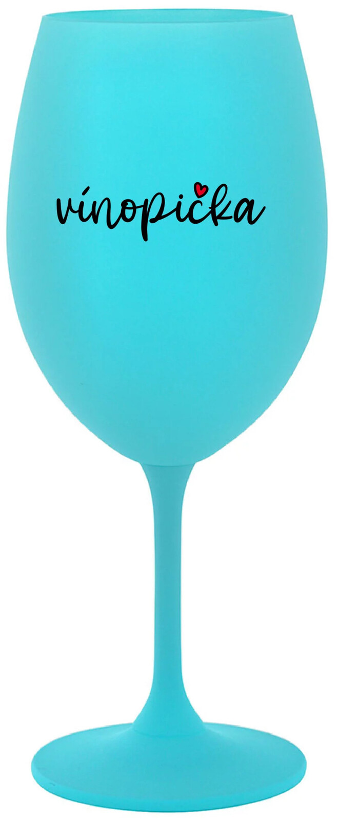 VÍNOPIČKA - tyrkysový pohár na víno 350 ml UNI