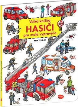 Velká knížka Hasiči pro malé vypravěče