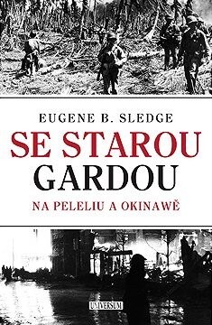 Se starou gardou: Na Peleliu a Okinawě