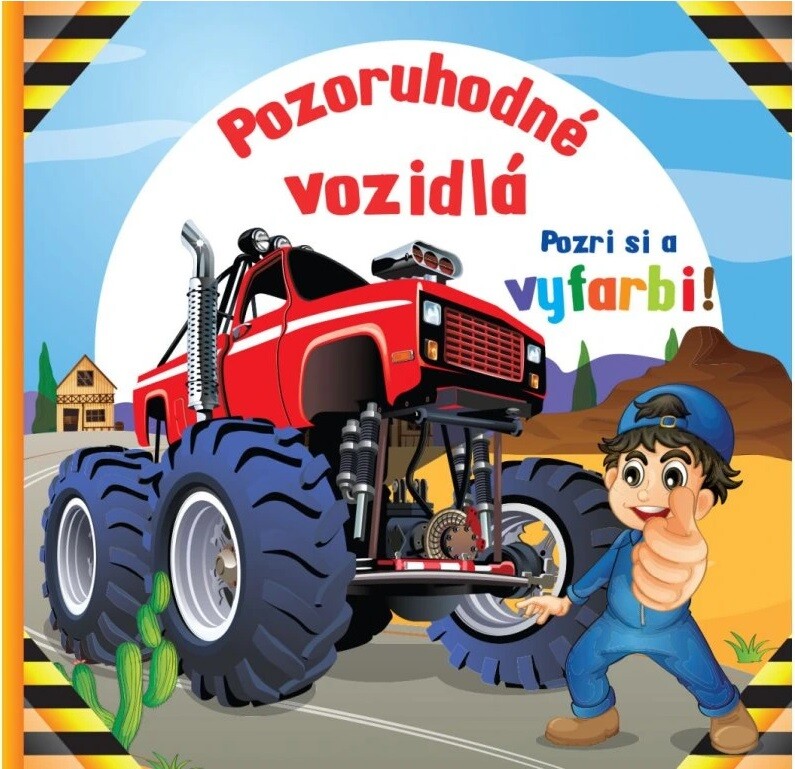 Pozoruhodné vozidlá. Pozri si a vyfarbi!