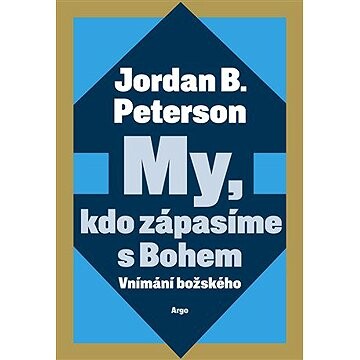 My, kdo zápasíme s Bohem