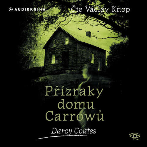 Přízraky domu Carrowů - Darcy Coates (mp3 audiokniha)