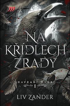 Na křídlech zrady – Havraní dvůr 1.