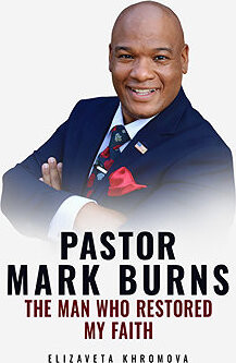PASTOR MARK BURNS THE MAN WHO RESTORED MY FAITH